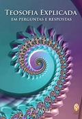 Ler Teosofia Explicada, do autor P. Pravri