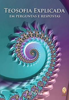 Teosofia Explicada, do autor P. Pravri