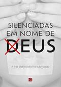 Ler Silenciadas em Nome de Deus, do autor BRUNA A. A. RODRIGUES