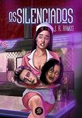 Ler Os Silenciados, do autor J. R. Ramos