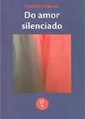 Ler Do amor silenciado, do autor Francisco Caruso