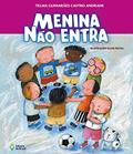 Ler Menina não entra, do autor Telma Guimarães Castro Andrade Ler Menina não entra, do autor Telma Guimarães Castro Andrade