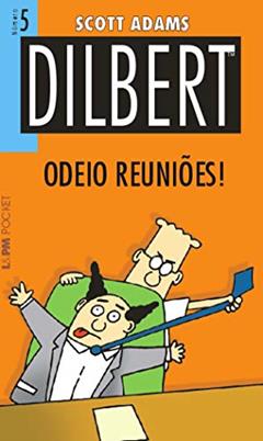 Dilbert 5 - Odeio Reuniões!, do autor Scott Adams
