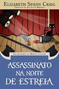 Ler Assassinato Na Noite de Estreia, do autor Elizabeth Spann Craig Ler Assassinato Na Noite de Estreia, do autor Elizabeth Spann Craig