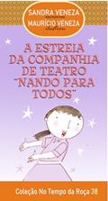 Ler A ESTREIA DA COMPANHIA DE TEATRO: "NANDO PARA TODOS".: No Tempo da Roça - 38, do autor Sandra Veneza Ler A ESTREIA DA COMPANHIA DE TEATRO: "NANDO PARA TODOS".: No Tempo da Roça - 38, do autor Sandra Veneza