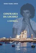 Ler Confraria da Lucidez - A estreia, do autor Nuno Vieira Novo