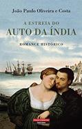 Ler A Estreia do Auto da Índia, do autor João Paulo Oliveira e Costa