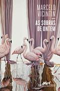 Ler As sobras de ontem, do autor Marcelo Vicintin