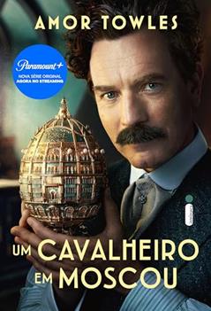 Um cavalheiro em Moscou, do autor Amor Towles