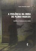 Ler A Violência na Obra de Plínio Marcos. Barrela e Navalha na Carne, do autor Gessé Almeida Araújo