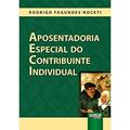 Ler Aposentadoria Especial do Contribuinte Individual, do autor Rodrigo Fagundes Noceti