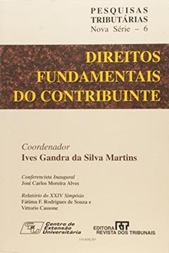Direitos Fundamentais do Contribuinte, do autor Ives Gandra da Silva Martins