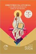 Ler DIRETÓRIO DA LITURGIA E DA ORGANIZAÇÃO DA IGREJA NO BRASIL - 2024, do autor EDIÇÕES CNBB