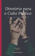 Ler Diretório para o Culto Público: Segundo a Igreja Presbiteriana Ortodoxa, do autor Igreja Presbiteriana Ortodoxa