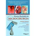 Ler Tecnica Ilustrada Em Microcirurgia, do autor Marcos Ricardo De Oliveira Jaeger