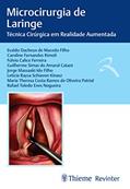 Ler Microcirurgia de Laringe: Técnica Cirúrgica em Realidade Aumentada, do autor Evaldo Dacheux de Macedo Filho