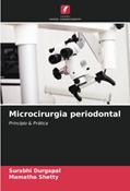 Ler Microcirurgia periodontal: Princípio & Prática, do autor Surabhi Durgapal; Mamatha Shetty
