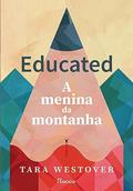Ler Educated: A menina da montanha, do autor Tara Westover