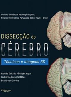 Dissecção do Cérebro. Técnicas e Imagens 3D, do autor Richard Gonzalo Párraga Choque