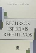 Ler Recursos Especiais Repetitivos, do autor André Macedo de Oliveira