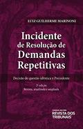 Ler Incidente de Resolução de Demandas repetitivas, do autor Luiz Guilherme Marinoni