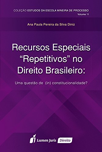 Ler Recursos Especiais Repetitivos no Direito Brasileiro, do autor Ana Paula Pereira da Silva Diniz Ler Recursos Especiais Repetitivos no Direito Brasileiro, do autor Ana Paula Pereira da Silva Diniz