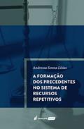Ler A formação dos precedentes no sistema de recursos repetitivos, do autor Andressa Senna Lísias Ler A formação dos precedentes no sistema de recursos repetitivos, do autor Andressa Senna Lísias