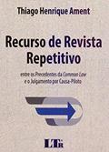 Ler Recurso de Revista Repetitivo, do autor Thiago Henrique Ament