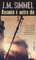 Ler Amanhã é Outro dia, do autor J.M. Simmel Ler Amanhã é Outro dia, do autor J.M. Simmel