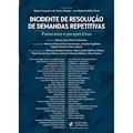 Ler Incidente De Resolução De Demandas Repetitivas: Panorama E Perspectivas, do autor Jose Porto; Aluisio Mendes