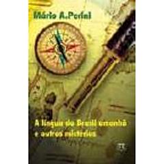 A Língua do Brasil Amanhã e Outros Mistérios, do autor Mário Perini