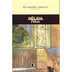 Até Amanhã, Outra Vez, do autor Nelida Pinon