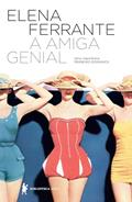 Ler A amiga genial: Infância, adolescência, do autor Elena Ferrante