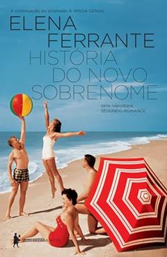 História do novo sobrenome (Série Napolitana Livro 2), do autor Elena Ferrante