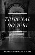 Ler TRIBUNAL DO JÚRI: Uma Análise Crítica das Decisões Proferidas pelo Conselho de Sentença, do autor Edgar Figueiredo Siebra