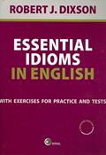 Ler Essential Idioms in English: With Exercises for Practice and Tests, do autor Robert J. Dixson Ler Essential Idioms in English: With Exercises for Practice and Tests, do autor Robert J. Dixson
