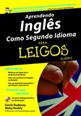 Ler Aprendendo Inglês Como Segundo Idioma Para Leigos, do autor Gavin Dudeney; Nicky Hockly