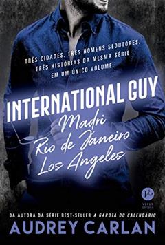 International Guy: Madri, Rio de Janeiro, Los Angeles (Vol. 4), do autor Audrey Carlan