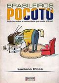Ler BRASILEIROS POCOTO - REFLEXÔES SOBRE A MEDIOCRIDADE QUE, do autor Luciano Pires