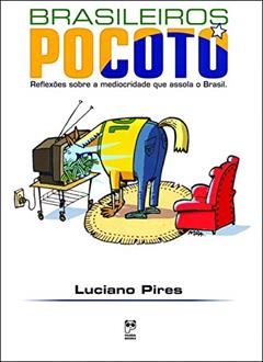 Brasileiros pocotó, do autor Luciano Pires