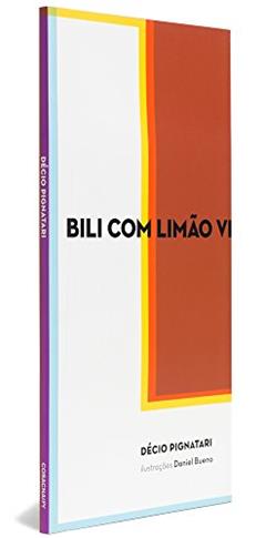 Bili Com Limão Verde na Mão, do autor Decio Pignatari