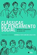 Ler Clássicas do pensamento social: Mulheres e feminismos no século XIX, do autor Verônica Toste Daflon; Bila Sorj