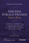 Ler Parceria público privada - passo a passo: Comentários à Lei nº 11.079/04, que institui normas gerais para licitação e contratação de PPP na ... 13.043/14, 13.097/15.13.137/15 e 13.529/17, do autor Sidney Bittencourt