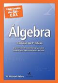 Ler O Guia Completo Para Quem Não é C.D.F. - Álgebra: o Professor de Matemática que Você Sempre Quis, Agora em Forma de Livro, do autor W. Michael Kelley