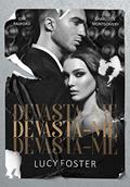 Ler Devasta-me, do autor Lucy Foster Ler Devasta-me, do autor Lucy Foster