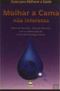 Ler Molhar A Cama Não Interessa, do autor Mário de Noronha Zélia de Noronha Ler Molhar A Cama Não Interessa, do autor Mário de Noronha Zélia de Noronha