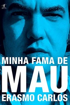Minha fama de mau, do autor Erasmo Carlos