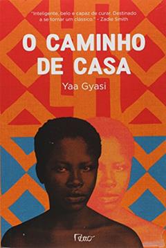 O caminho de casa, do autor Yaa Gyasi