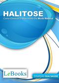 Ler Halitose: Como eliminar o mau hálito de modo natural (Coleção Saúde), do autor Edições Lebooks Ler Halitose: Como eliminar o mau hálito de modo natural (Coleção Saúde), do autor Edições Lebooks