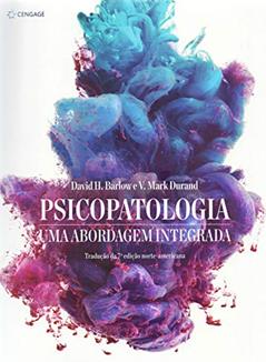 Psicopatologia: Uma abordagem integrada, do autor David Barlow; V. Mark Durand